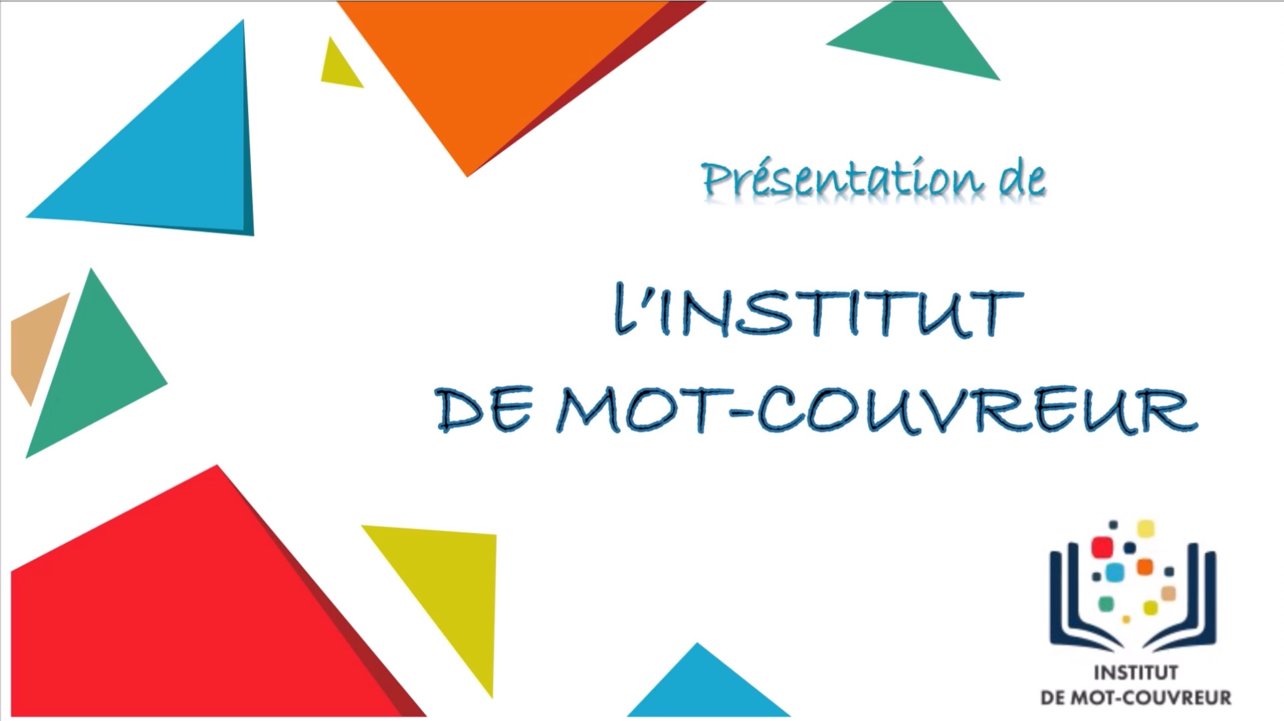 Vidéo de présentation de l’Institut De Mot-Couvreur